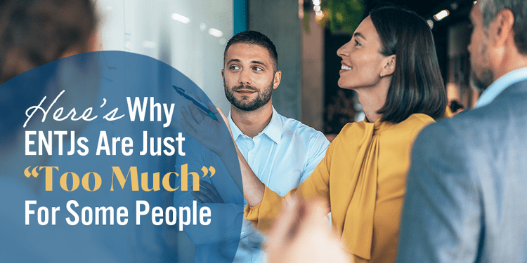 Here’s Why ENTJs Are Just “Too Much” For Some People