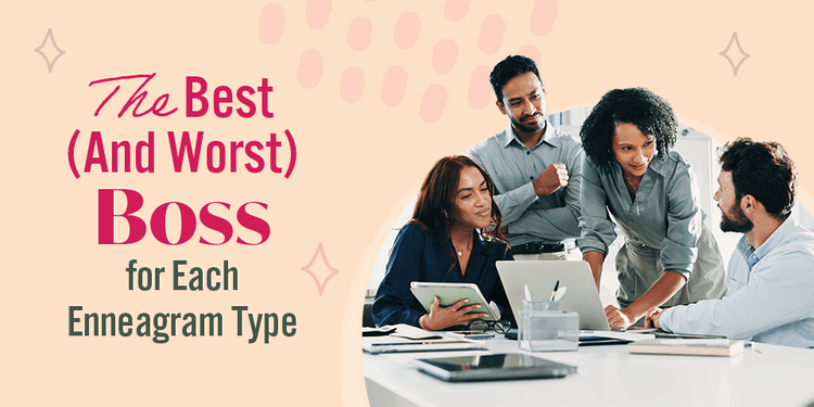The Best (And Worst) Boss for Each Enneagram Type