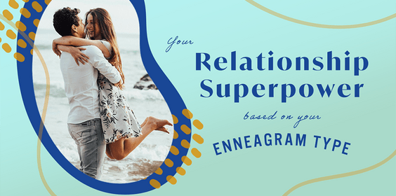 Your Relationship Superpower Based on Your Enneagram Type 