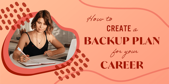 How to Create a Backup Plan for your Career