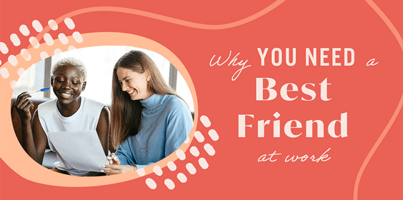 Why You Need a Best Friend at Work